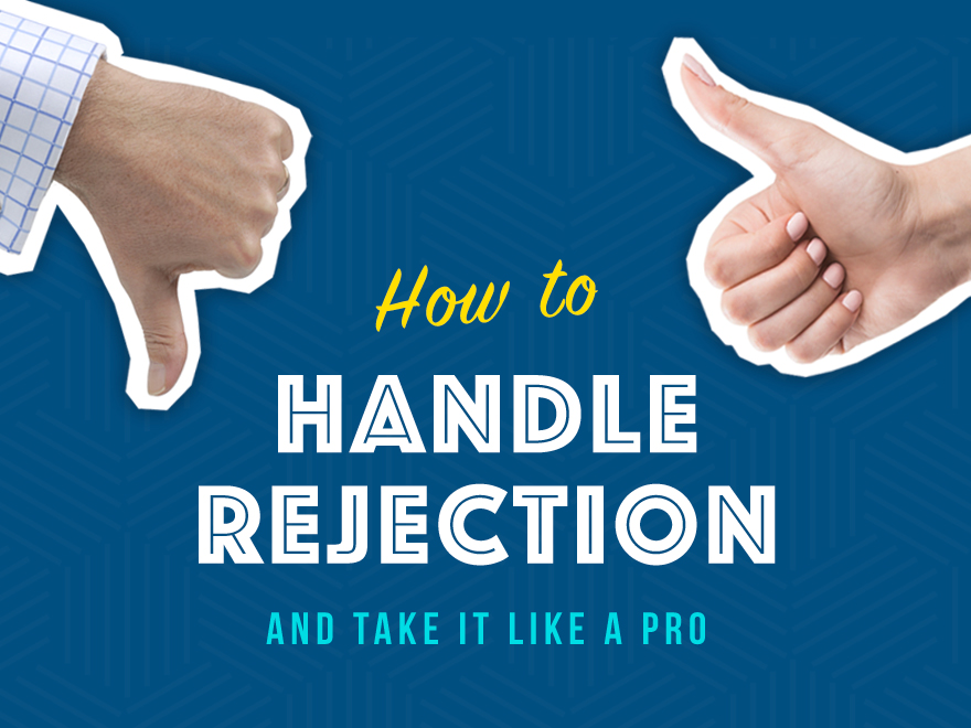 How to Handle Rejection in Professional Life